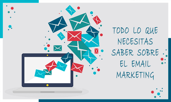 Qué es el email marketing y cómo sacarle provecho